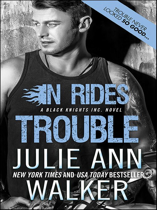 Title details for In Rides Trouble by Julie Ann Walker - Available